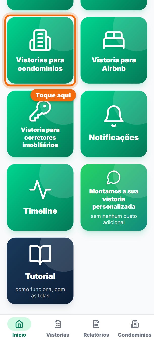 Passo 1: Na tela inicial, toque em Vistorias para condomínios.