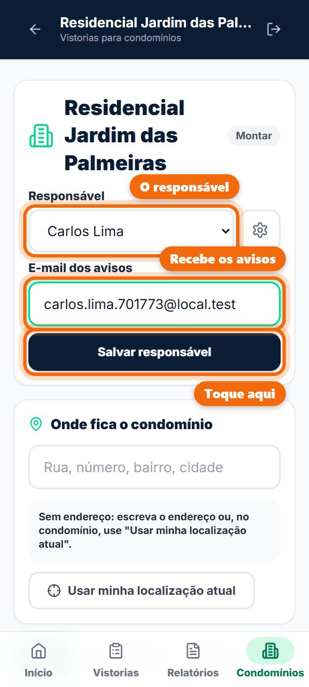 Passo 3: Escolha o responsável. O e-mail dele recebe os avisos: vistoria nova, problema na vistoria e vencimento. Toque em Salvar responsável.