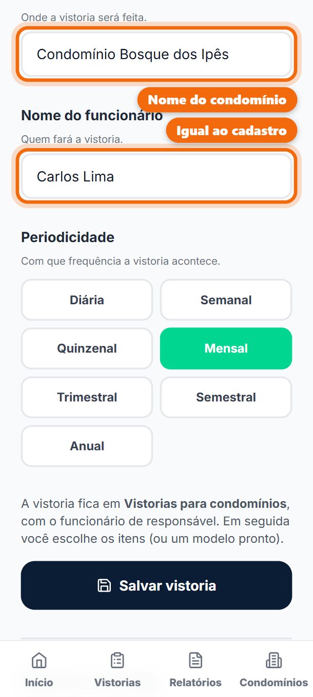 Passo 1: Escreva o nome do condomínio e o nome do funcionário igual ao cadastrado no perfil.