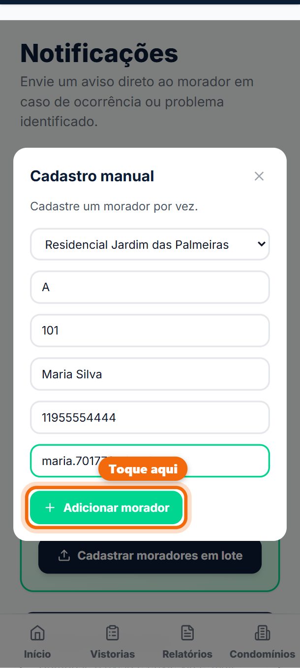 Passo 3: Escolha o condomínio e escreva o bloco, o apartamento, o nome, o telefone e o e-mail. Toque em Adicionar morador.