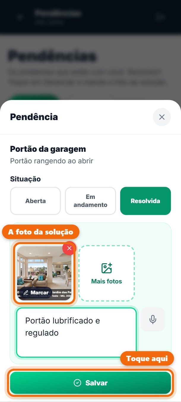 Passo 2: Resolveu? Toque em Gerenciar e em Resolvida, tire a foto da solução, escreva o que foi feito e toque em Salvar. A foto sai com a data, a hora e o endereço.