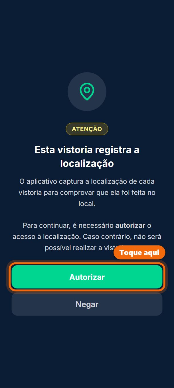 Passo 4: Toque em Autorizar: a vistoria registra a localização, para provar onde foi feita.