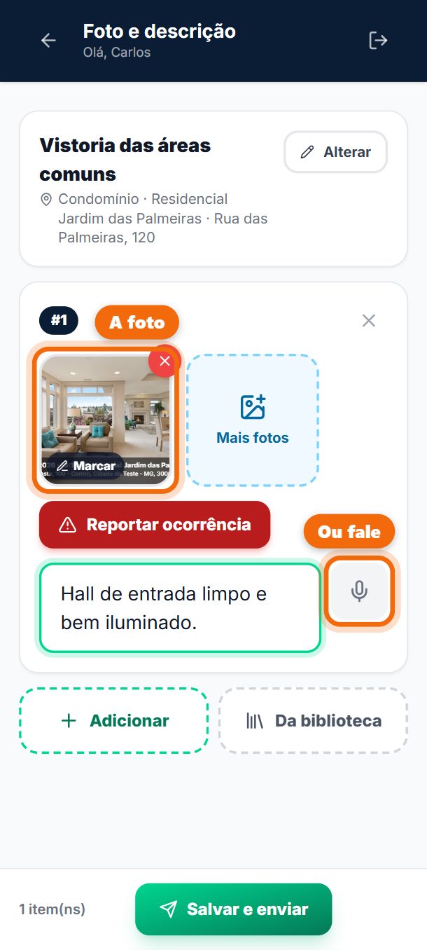 Passo 10: Toque em Foto para fotografar (para mais de uma, toque em Mais fotos: vale em todo campo de foto). Cada foto sai com a data, a hora e o endereço de onde foi tirada, gravados nela; para apontar um detalhe, toque em Marcar na foto. Escreva o que viu — ou toque no microfone e fale.